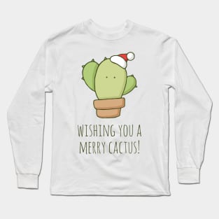 Wishing You A Merry Cactus! Long Sleeve T-Shirt